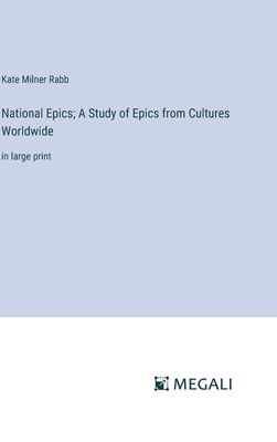 National Epics; A Study of Epics from Cultures ... 3387313691 Book Cover