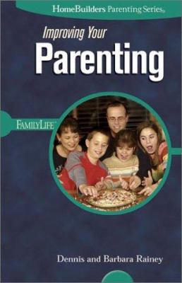 Improving Your Parenting 0764425455 Book Cover