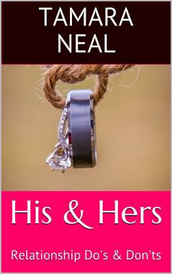 His & Hers: Relationship Do's & Don'ts (TAMARA'... 099093795X Book Cover
