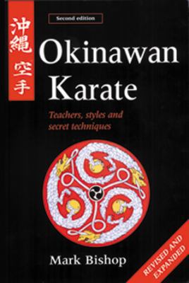 Okinawan Karate: Teachers, Styles and Secret Te... 0804832056 Book Cover