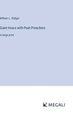 Giant Hours with Poet Preachers: in large print 3387062559 Book Cover