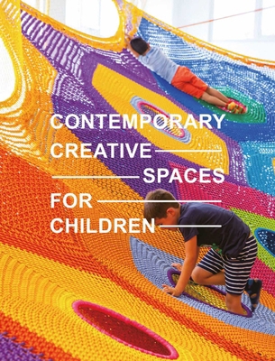 Contemporary Creative Spaces for Children 1864709383 Book Cover