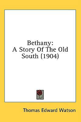 Bethany: A Story Of The Old South (1904) 143699571X Book Cover