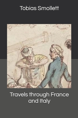 Travels through France and Italy 1702117855 Book Cover