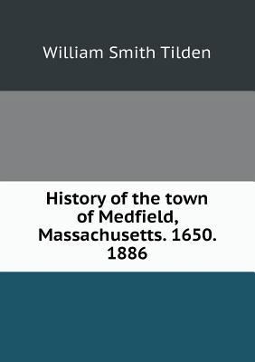 History of the town of Medfield, Massachusetts.... 5518458509 Book Cover