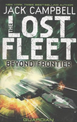 Lost Fleet: Beyond the Frontier- Guardian Book 3 1781164649 Book Cover