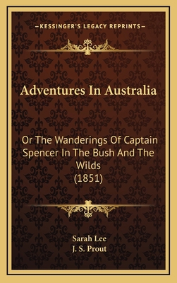 Adventures In Australia: Or The Wanderings Of C... 1165297191 Book Cover