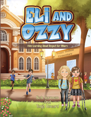 Eli and Ozzy: Kids Learning about Respect for O... 1963777107 Book Cover