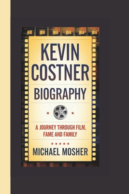 Kevin Costner Biography: A Journey Through Film... B0DR2QWDT5 Book Cover