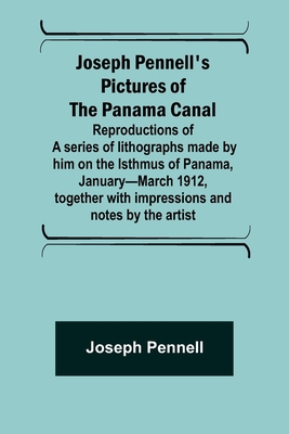 Joseph Pennell's pictures of the Panama Canal; ... 935637290X Book Cover