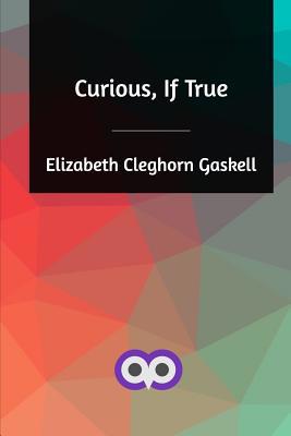 Curious, If True 0368894746 Book Cover