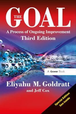 The Goal: A Process of Ongoing Improvement 0566086654 Book Cover