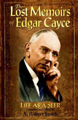 Lost Memoirs of Edgar Cayce: Life as a Seer 0876043937 Book Cover