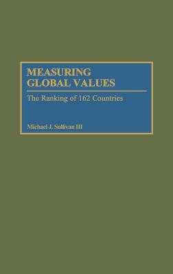 Measuring Global Values: The Ranking of 162 Cou... 0313276498 Book Cover