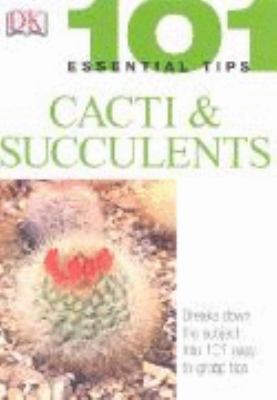 Cacti and Succulents (101 Essential Tips) 1405306858 Book Cover