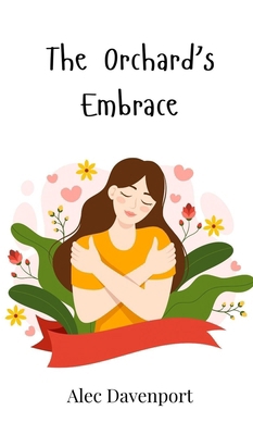 The Orchard's Embrace 1805863118 Book Cover
