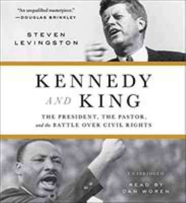 Kennedy and King: The President, the Pastor, an... 1478975113 Book Cover