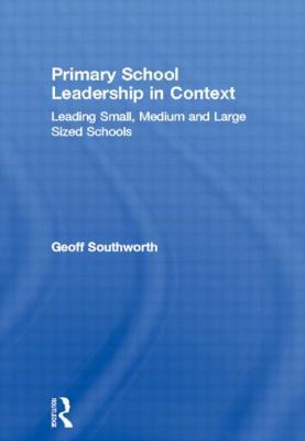 Primary School Leadership in Context: Leading S... 0415303966 Book Cover