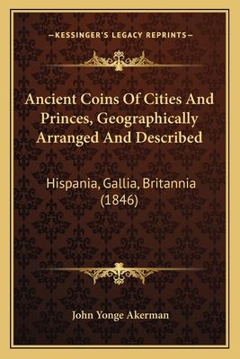 Ancient Coins Of Cities And Princes, Geographic... 1164575988 Book Cover