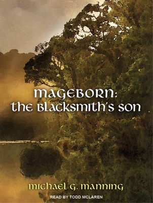 Mageborn: The Blacksmith's Son: The Blacksmith'... 145266112X Book Cover