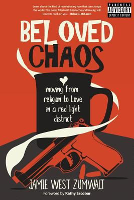 Beloved Chaos: moving from religion to Love in ... 1640854800 Book Cover