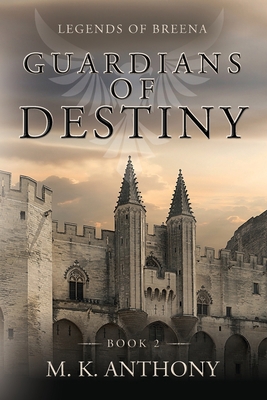 Guardians of Destiny: Legends of Breena 1685150225 Book Cover
