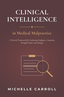 Clinical Intelligence in Medical Malpractice B0HCRWDPT3 Book Cover