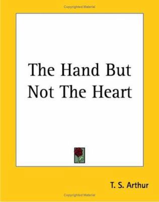 The Hand But Not The Heart 1419165283 Book Cover