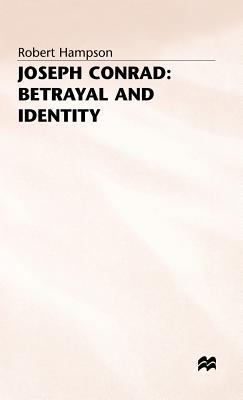 Joseph Conrad: Betrayal and Identity 0333457412 Book Cover
