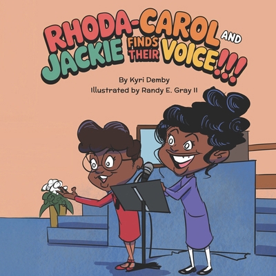 Rhoda-Carol and Jackie Finds Their Voice! B0F9LL4BYK Book Cover