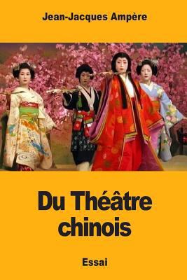 Du Théâtre chinois [French] 1985707535 Book Cover