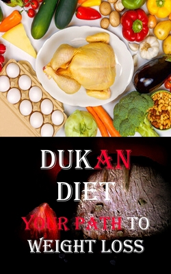 Dukan Diet: Your Path to Weight Loss 8794477361 Book Cover