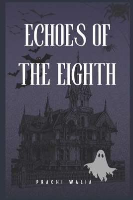 Echoes of the Eighth B0H28KX8TG Book Cover