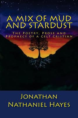 A Mix of Mud and Stardust 1541140826 Book Cover