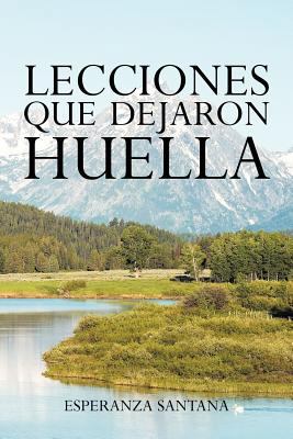 Lecciones Que Dejaron Huella [Spanish] 1463323603 Book Cover