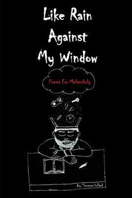 Like Rain Against My Window 131241846X Book Cover
