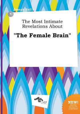 The Most Intimate Revelations about the Female ... 5458944941 Book Cover