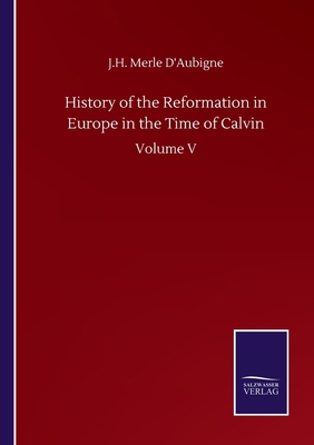 History of the Reformation in Europe in the Tim... 3752505443 Book Cover