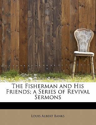 The Fisherman and His Friends; A Series of Revi... 1115758721 Book Cover