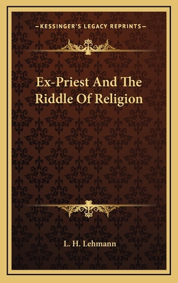 Ex-Priest and the Riddle of Religion 1163451444 Book Cover