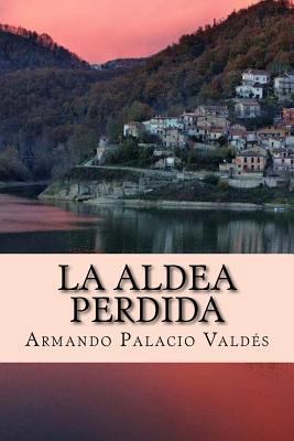 La aldea perdida [Spanish] 1986866513 Book Cover