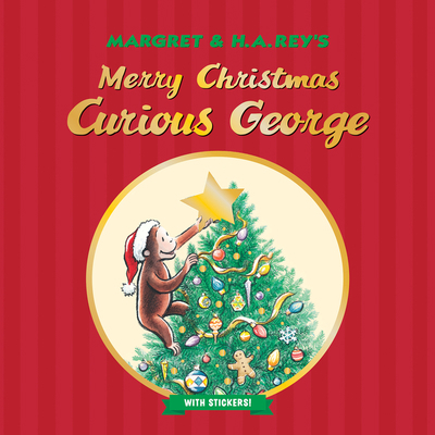 Merry Christmas, Curious George with Stickers: ... 1328695581 Book Cover