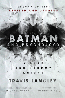 Batman and Psychology: A Dark and Stormy Knight... 1684428564 Book Cover