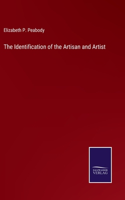 The Identification of the Artisan and Artist 3375022395 Book Cover