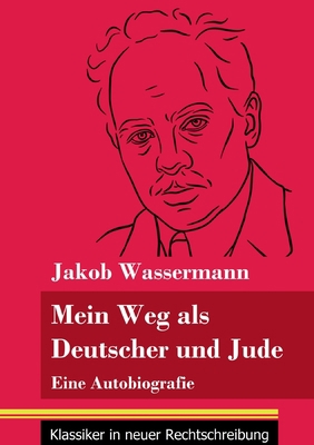 Mein Weg als Deutscher und Jude: Eine Autobiogr... [German] 3847855670 Book Cover