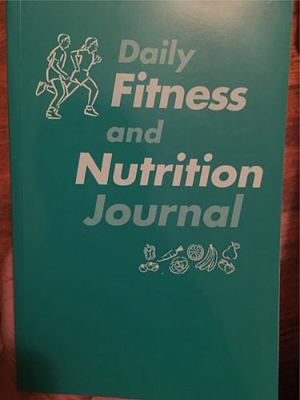 Daily Fitness and Nutrition Journal 0073029882 Book Cover