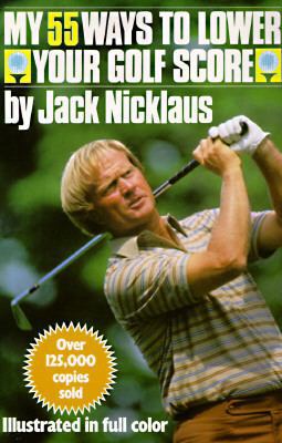 My 55 Ways to Lower Your Golf Score 067155395X Book Cover