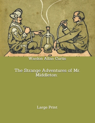 The Strange Adventures of Mr. Middleton: Large ... 1706697864 Book Cover