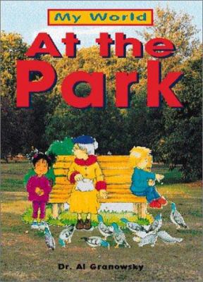At the Park (My World) 0761321675 Book Cover
