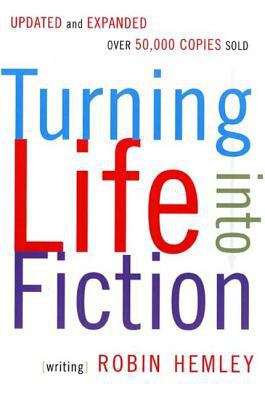 Turning Life Into Fiction 1555974449 Book Cover